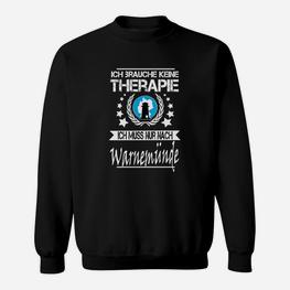 Schwarzes Sweatshirt Ich brauche keine Therapie, nur Warnemünde - Seseable