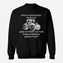 Steht Der Fendt Im Wald Sweatshirt - Seseable