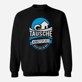 Tausche Arbeitsplatz Gegen Meer Sweatshirt - Seseable