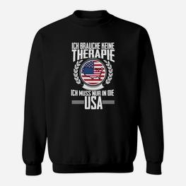 USA Motto Sweatshirt Schwarz - Keine Therapie, nur USA-Reise Tee - Seseable