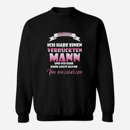 Verrückter Ehemann und Vater Geburt Sweatshirt, Lustiges Familien-Hochzeits-Sweatshirt - Seseable