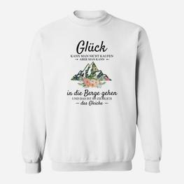 Bergliebhaber Sweatshirt Glück in die Berge gehen, Wanderlust Naturdesign - Seseable