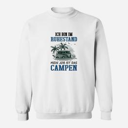 Ich Bin Im Ruhestand Campen Sweatshirt - Seseable