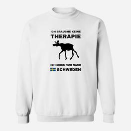 Ich Brauche Keine Therapie Schweden Sweatshirt - Seseable