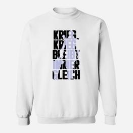 Krieg Bleibt Immer Gleich Sweatshirt - Seseable