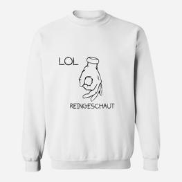 LOL Reingeschaut Handzeichen Sweatshirt, Lustiges Meme-Hemd - Seseable