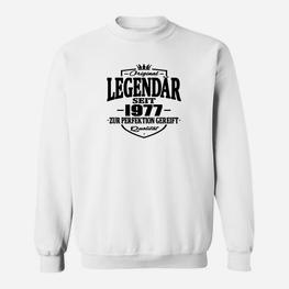 Lustige Geburtstag Legendär Seit 1977 Sweatshirt - Seseable