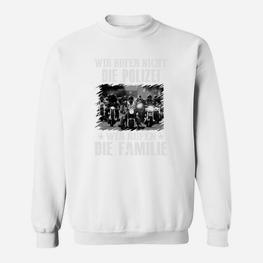 Wir Rufen Die Familie Mottorrad Sweatshirt - Seseable