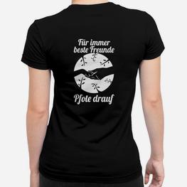 Beste Freunde Pfote Drauf Frauen T-Shirt - Seseable