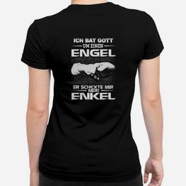 Ich Bat Gott Um Einen Engel Enkel Frauen T-Shirt - Seseable