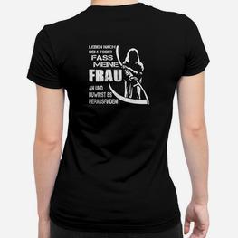 Schwarzes Frauen Tshirt Fass meine Frau an Spruch, Lustiges Statement Tee - Seseable