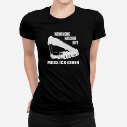 Bagger-Motiv Herren Frauen Tshirt Wenn meine Maschine ruft, muss ich gehen für Berufstätige - Seseable