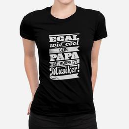 Egal Wie Cool Papa Musiker Frauen T-Shirt - Seseable