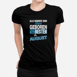 Geburtstags-Frauen Tshirt für August-Geborene, Männer Aufdruck - Seseable
