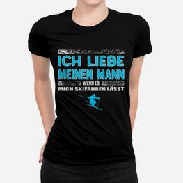 Lustiges Skifahrer Frauen Tshirt Ich liebe meinen Mann beim Skifahren - Seseable