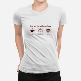 Ich Bin eine Einfache Frau Frauen Tshirt - Kaffee, Stricken, Wein Motiv - Seseable