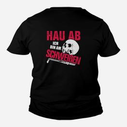 Humorvolles Schweißer-Kinder Tshirt, Hau Ab Ich Bin Am Schweißen für Handwerker - Seseable