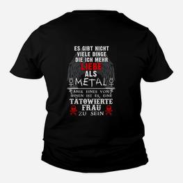 Schwarzes Metal-Fan Kinder Tshirt Spruch für Tatowierte Frauen, Rocker Tee - Seseable