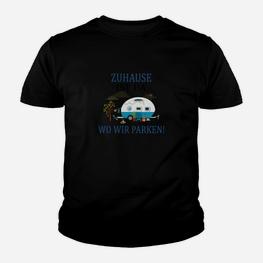 Campingliebhaber Kinder Tshirt Zuhause ist, wo wir parken! mit Wohnwagen-Design - Seseable