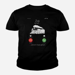 Eisenbahn Kinder Tshirt Zug ruft an... ich muss gehen, Lustig für Bahnfans - Seseable