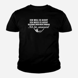 Ich Bin Pensioniert Kinder Tshirt - Lustige Rente Sprüche - Seseable