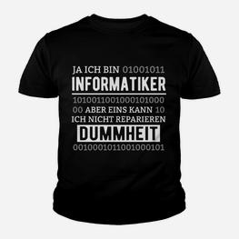 Informatiker Kinder Tshirt mit Aufdruck Dummheit kann ich nicht reparieren - Seseable