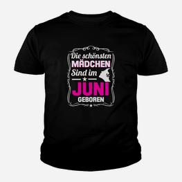 Juni Geburtstags-Kinder Tshirt, Die schönsten Mädchen Geburtstag - Seseable