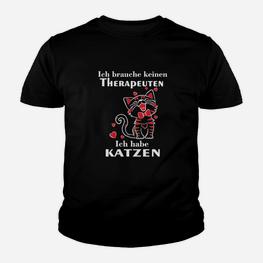 Lustiges Katzenliebhaber Kinder Tshirt mit Spruch Kein Therapeut, nur Katzen - Seseable