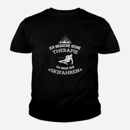 Lustiges Skifahrer-Kinder Tshirt Keine Therapie, nur Skifahren Spruch - Seseable