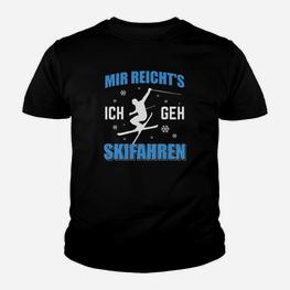 Mir Reichts Ich Geh Skifahren Kinder T-Shirt - Seseable