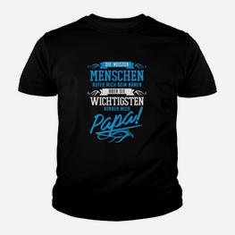 Schwarzes Herren Kinder Tshirt - Die wichtigsten nennen mich Papa, Lustiges Vatertags Design - Seseable