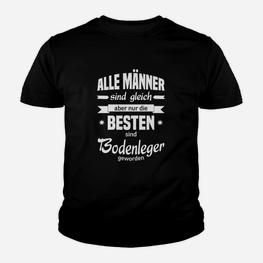 Schwarzes Kinder Tshirt für Bodenleger, Spruch über die Besten im Handwerk - Seseable