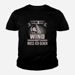Schwarzes Segler-Kinder Tshirt Wenn der Wind ruft, muss ich gehen, Segeln Motiv - Seseable