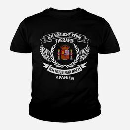 Spanien-Liebhaber Lustiges Kinder Tshirt Ich brauche keine Therapie - Seseable