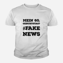 Lustiges 60. Geburtstag Kinder Tshirt #FAKE NEWS - Party Outfit & Spaß - Seseable