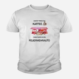 Lustiges Feuerwehrauto Kinder Tshirt für Kaffeeliebhaber - Erst Kaffee, dann Feuerwehr - Seseable