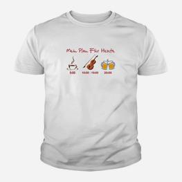 Mein Plan Für Das Tägliche Violine- Kinder T-Shirt - Seseable