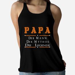 Papa Mann Mythos Legende Frauen Fließende Tanks, Lustiges Geschenk zum Vatertag - Seseable