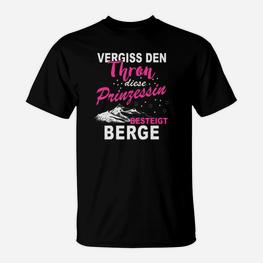 Berge Diese Prinzessin Besteigt Berge T-Shirt - Seseable