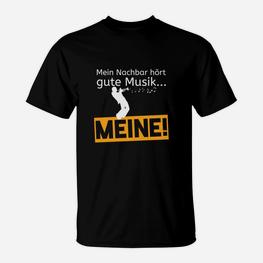 Mein Nachbar Hört Gute Musik Trompete T-Shirt - Seseable