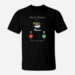 Schwarzes T-Shirt Meine Pflanzen rufen, ich muss gehen für Gartenfans - Seseable