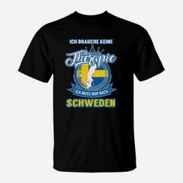 Schweden-Therapie Lustiges T-Shirt – Brauche keine Therapie, nur Schweden - Seseable