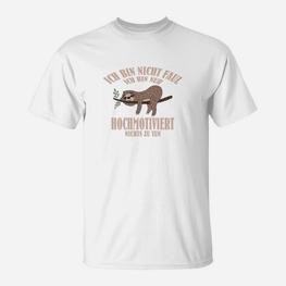 Ich Bin Nicht Faules Faultier Motivation T-Shirt - Seseable