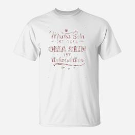 Oma T-Shirt Weiß Mama Sein Ist Toll, Aber Oma Sein Unbezahlbar - Seseable