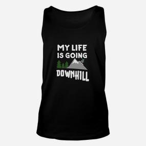 Snowboarding My Life Is Going Downhill TankTop - Seseable De
