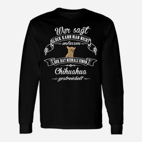 Chihuahua Liebhaber Langarmshirts - Glück ist ein gestreichelter Chihuahua - Seseable De