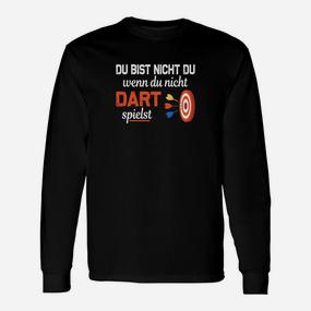 Dartspieler Langarmshirts Schwarz mit Slogan Nicht Du ohne Darts - Seseable De