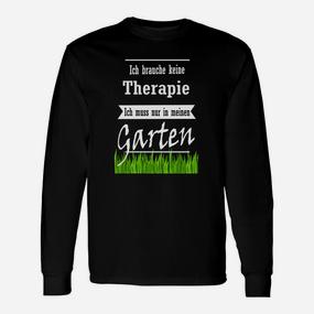Gartentherapie Lustiges Langarmshirts Therapie im Garten Bedarf - Seseable De