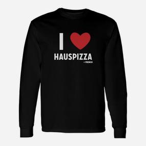 Ich Liebe Hauspizza Lustiges Spruch Langarmshirts, Witziges Pizza Tee - Seseable De