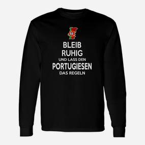 Lustiges Portugiesisch Langarmshirts Bleib ruhig, Portugiese regelt humorvolles Tee - Seseable De